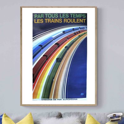 Affiche Sncf Trains Roulent tous les temps