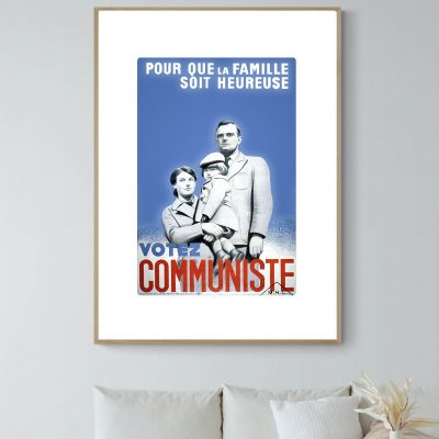 Affiche vintage avec slogan "Pour que la famille soit heureuse" et appel à voter communiste, style r.