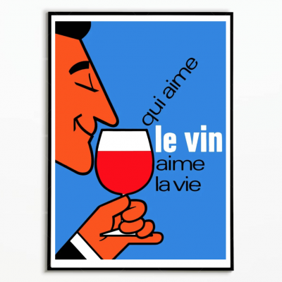 Affiche qui Aime le Vin Aime la Vie