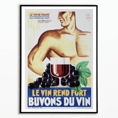 Affiche Le Vin rend fort